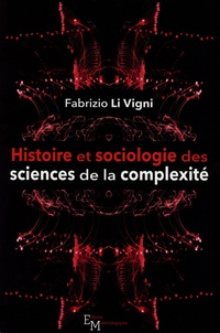 Fabrizio Li Vigni - Histoire et sociologie des sciences de la complexité.