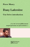 Pierre Maury - Dany Laferrière, une brève introduction.