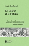 Louis Roubaud - Le Voleur et le Sphinx.
