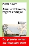 Pierre Maury - Amélie Nothomb, regard critique.