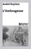André Ruyters - L’Ombrageuse.