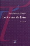 Lady Danielle Edwards - Les contes de jours - Volume 2.