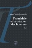 Jean-Claude Joannidès - Prométhée et la création des hommes.