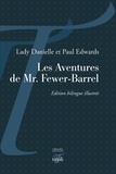 Paul Edwards et Lady Danielle Edwards - Les aventures de Mr. Fewer-Barrel.