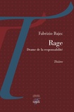 Fabrizio Bajec - Rage - Drame de la responsabilité.