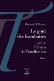 Bernard Dilasser - Le goût des framboises.