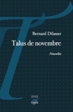 Bernard Dilasser - Talus de novembre.