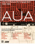 Jean-Louis Cohen et Vanessa Grossman - AUA - Une architecture de l'engagement 1960-1985.