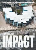 Alex S. MacLean - Impact - Visions aériennes d'une zone assiégée avant la montée des eaux.