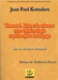 Jean Paul Kamaheu - Thomas S. Kuhn et la science : entre épistémologie et philosophie du langage - De la science normale.