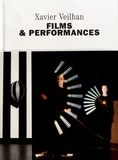Xavier Veilhan et Timothée Chaillou - Xavier Veilhan - Films & performances 2002-2017.