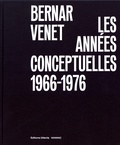 Hélène Guenin et Alexandre Quoi - Bernar Venet, les années conceptuelles : 1966-1976.