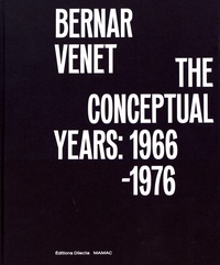 Hélène Guenin et Alexandre Quoi - Bernar Venet, the conceptual years: 1966-1976.
