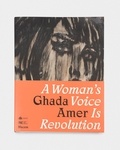 Ghada Amer et Hélia Paukner - A Woman's Voice is Revolution.