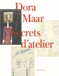 Ambroise Audouin-Rouzeau et Jules Boquet - Dora Maar, secrets d'atelier.