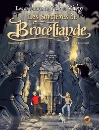Bruno Bertin - Les aventures de Vick et Vicky Tome 10 : Les sorcières de Brocéliande - Le Graal.