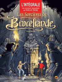 Bruno Bertin - Les aventures de Vick et Vicky L'intégrale : Les sorcières de Brocéliande.