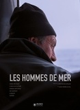 Jean-Pierre Duval - Les hommes de mer - Tome 1, Marin-pêcheur, conchyliculture, marine nationale, les Glénans, le Belem, skipper.