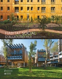 Dominique Gauzin-Müller - Habitat social d'aujourd'hui.