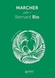 Bernard Rio - Marcher selon Bernard Rio.