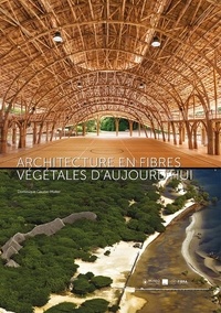 Dominique Gauzin-Müller - Architecture en fibres végétales d'aujourd'hui.
