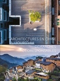 Héloïse Le Carré et Françoise Ged - Architectures en Chine aujourd'hui - Démarches écoresponsables.