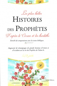 Messaoud Boudjnoun - Les plus belles histoires des prophètes - D'après le Coran et les hadiths.