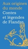 Marcel Van Den Berg - Contes et légendes de Flandre.