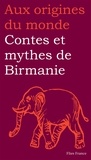 Maurice Coyaud et Susanne Strassmann - Contes Et Mythes De Birmanie Et D'Autres Etats Du Myanmar.