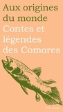 Salim Hatubou et Aboubacar Mouridi - Contes et légendes des Comores ou Genèse d'un pays bantu.