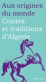 Nora Aceval - Contes et traditions d'Algérie.