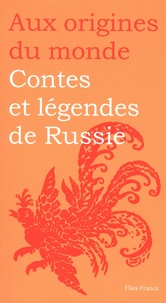 Galina Kabakova et Anna Stroeva - Contes et légendes de Russie.