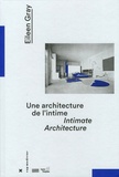 Cloé Pitiot - Eileen Gray - Une architecture de l'intime.