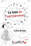 Joseph Machiah - La bible de l'entrepreneur Leya : cas numéro 1/12.