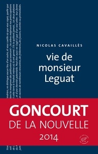 Nicolas Cavaillès - Vie de monsieur Leguat.