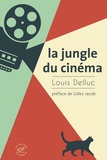 Louis Delluc - La jungle du cinéma.