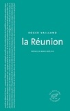 Roger Vailland - La Réunion.
