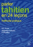 Darrell Tryon - Parler tahitien en 24 lecons - Méthode pratique.