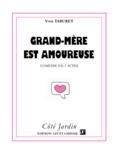 Yvon Taburet - Grand-mère est amoureuse : comédie en trois actes.