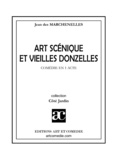 Jean Des Marchenelles - Art scénique et vieilles donzelles.