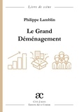 Philippe Lamblin - Le grand déménagement.