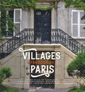 Yvan Tessier - Villages et faubourgs de Paris - Entre ville et campagne, ruelles tortueuses, maisons basses et jardins secrets.