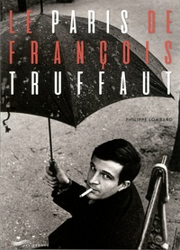 Philippe Lombard - Le Paris de François Truffaut.