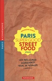 Amandine Goetz - Paris Super Good Streetfood - Les meilleures adresses pour se régaler.