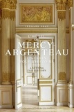 Léonard Pouy - L'hôtel de Mercy-Argenteau - Un écrin pour l'histoire.