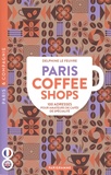 Delphine Le Feuvre - Paris coffee shops - 100 adresses pour amateurs de cafés de spécialité.