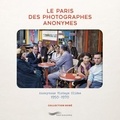 André Robe - Le Paris des photographes anonymes.