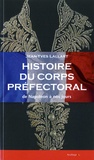 Jean-Yves Lallart - Histoire du corps préfectoral - De Napoléon à nos jours.