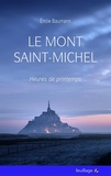 Emile Baumann - Le Mont Saint Michel - Heures de printemps.