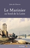 Jules de Glouvet - Le marinier au bord de la Loire.